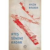Ateş S&ouml;nene Kadar