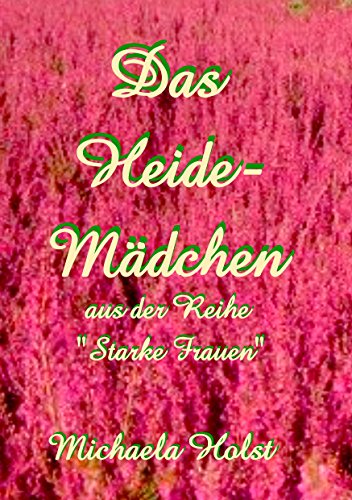 Das Heide-Mädchen: Starke Frauen