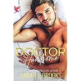 Doctor Handsome: Ein Enemies to Lovers Liebesroman