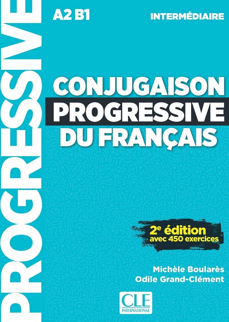 Conjugaison Progressive Du Français. Niveau Intermédiare. Nouvelle Couverture - 2ª Edition