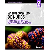 Manual completo de nudos: 108 nudos paso a paso para todas las ocasiones (Manuales de monta&ntilde;a)