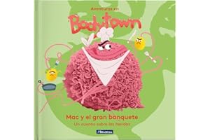 Mac y el gran banquete (Aventuras en Bodytown): Un cuento sobre las heridas