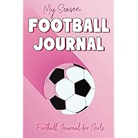 Soccer Journal - Girl's Soccer Gift: A Blank Lined Soccer Notebook That Makes A Fun Soccer Gift For Teen Girls, Women's Soccer Gift, Soccer Birthday ... Team Soccer Gifts, Soccer Gifts For