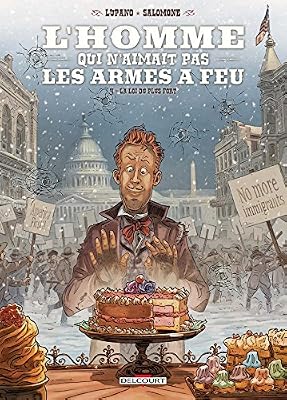 DELCOURT L'Homme qui n'aimait pas les armes à feu T4: La Loi du plus fort
