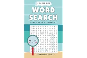 Pocket Size Word Search: Small Book Travel Size 4x6”, 100 Unique Puzzles - Fun, Facts & Fantasy 2000+ Words To Find for Teens, Adults, Seniors (Pocket Size Words Search Books 4x6" for Travel)