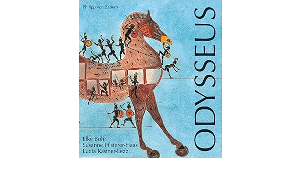 Odysseus Ein Archaologisches Kinderbuch Amazon De Elke Bohr Susanne Pfisterer Haas Bucher