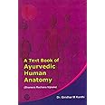 A textbook of Ayurvedic Human Anatomy ( Shareera Rachana Vijnana)