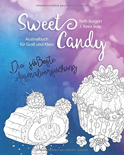 Preisvergleich Produktbild Sweet Candy - Die süßeste Ausmalversuchung (Ausmalbuch für Groß und Klein)