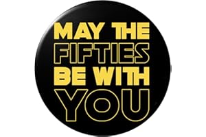 EMUWORKS Happy Birthday Pin Button Badge - 50th Birthday Gifts for Men - May The Fifties Be With You - Glossy Print Badge in Black and Yellow - Available in 50mm, 59mm, 75mm