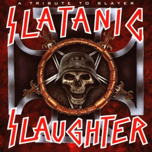 Slatanic Slaughter, Vol. 1: A Tribute to Slayer by Various Artists (1995-07-03)