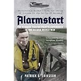 Alarmstart: The German Fighter Pilot's Experience in the Second World War: Northwestern Europe – from the Battle of Britain t