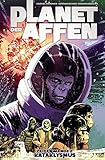Planet der Affen - Zeitenwende 2: Kataklysmus by
