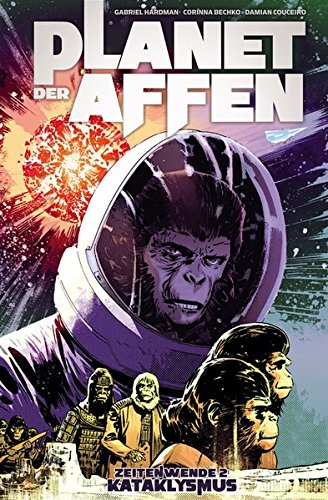 Planet der Affen - Zeitenwende 2: Kataklysmus