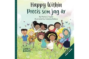 Happy within / Precis som jag är: English - Swedish Bilingual edition: A children´s book about race, diversity and self-love ages 2-6/English-Swedish Book for Bilingual Children