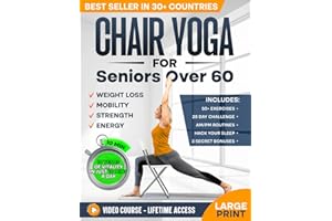 Chair Yoga for Seniors over 60: Complete Guide to Feel 10 Years Younger in Just 10 Minutes a Day - Exercise Book for Toning & Weight Loss (Defy Aging at Home)