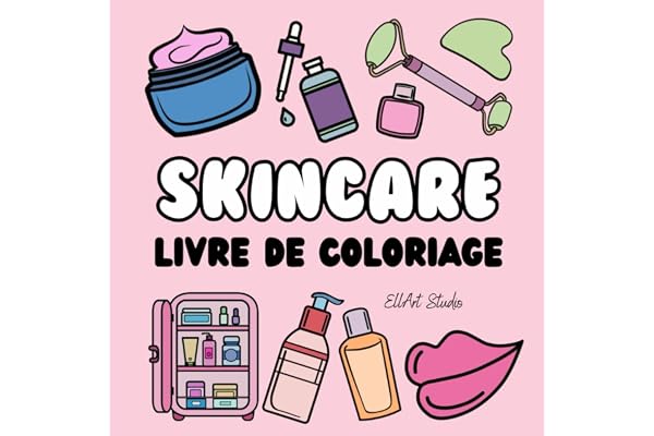 Livre de coloriage Skincare: Cahier de coloriage avec 50 dessins apaisants de soins de la peau pour filles, adolescentes et adultes: Détente et Beauté à Colorier