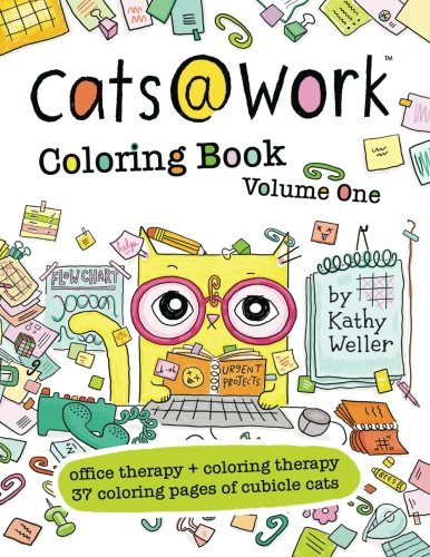 Cats@Work Coloring Book Vol. 1: Coloring Therapy + Office Therapy In One