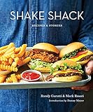 Shake Shack: Recipes & Stories Shake Shack: Recipes & Stories