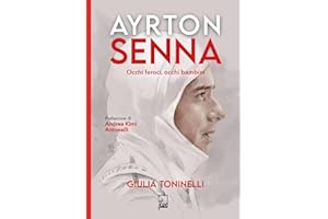 Ayrton Senna. Occhi feroci, occhi bambini