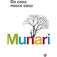 Da cosa nasce cosa. Appunti per una metodologia progettuale. Ediz. illustrata