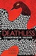 Deathless: Amazon.co.uk: Catherynne M. Valente: 9781472108685: Books