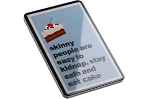 STANDS OUT, SUPPLYING OUTSTANDING GIFTS Skinny People Are Easy To Kidnap Stay Safe And Eat Cake Funny Quote Novelty Magnet