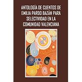 Antolog&iacute;a de cuentos de Emilia Pardo Baz&aacute;n para Selectividad en la Comunidad Valenciana: 10 cuentos con actividades, ilustrac