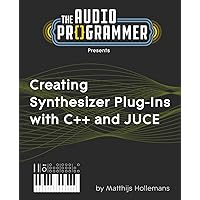 Designing Audio Effect Plugins in C++: For AAX, AU, and VST3 with