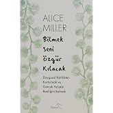 Bilmek Seni &Ouml;zg&uuml;r Kılacak
