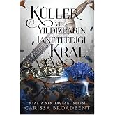 K&uuml;ller ve Yıldızların Lanetlediği Kral