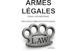 Armes légales pour l'autodéfense. Des outils simples et efficaces.