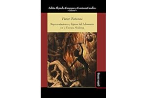 Furor Satanae: Representaciones y figuras del Adversario en la Europa Moderna: 28 (Ideas en debate)