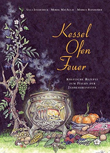 Download Kessel-Ofen-Feuer: Köstliche Rezepte zum Feiern der Jahreskreisfeste Download Kessel-Ofen-Feuer: Köstliche Rezepte zum Feiern der Jahreskreisfeste