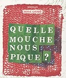 Quelle mouche nous pique ?