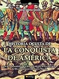 Image de Historia oculta de la conquista de América