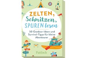 Zelten, Schnitzen, Spuren lesen: 50 Outdoor-Ideen und Survival-Tipps für kleine Abenteurer | Outdoor-Kinderspiele für kleine Campingfans ab 8 Jahren (Kartensets für Kinder, Band 5)