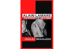 Alain Lamare : Le tueur fou de l'Oise