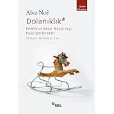 Dolanıklık : Felsefe ve Sanat Hayatımızı Nasıl Şekillendirir