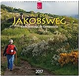 AUF DEM JAKOBSWEG nach Santiago de Compostela - Original Stürtz-Kalender 2017 - Mittelformat-Kalender 33 x 31 cm by 