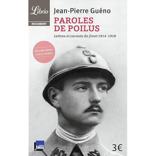 Paroles De Poilus Lettres Et Carnets Du Front 1914 1918 Amazon Co Uk Gueno Jean Pierre Laplume Yves 9782290038611 Books
