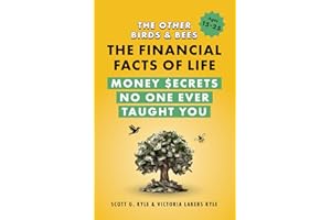The Other Birds & Bees: The Financial Facts of Life Money $ecrets No One Ever Taught You