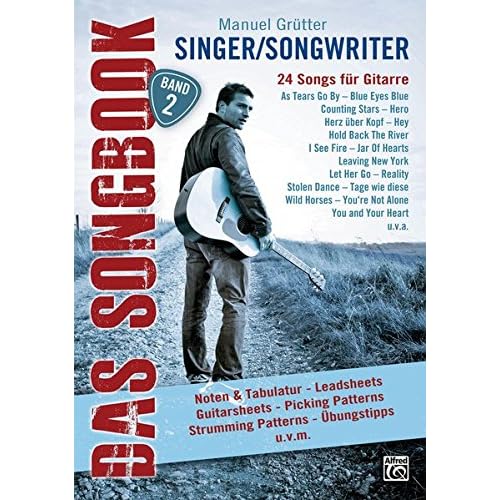 Singer/Songwriter - DAS SONGBOOK Band 2: 24 populäre Singer/Songwriter Songs Singer/Songwriter - DAS SONGBOOK Band 2: 24 populäre Singer/Songwriter Songs