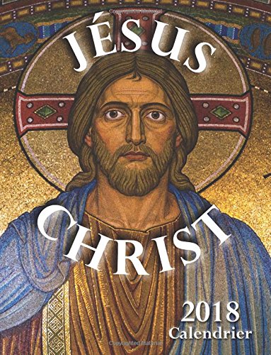 Jésus Christ 2018 Calendrier (Edition France) gratuit