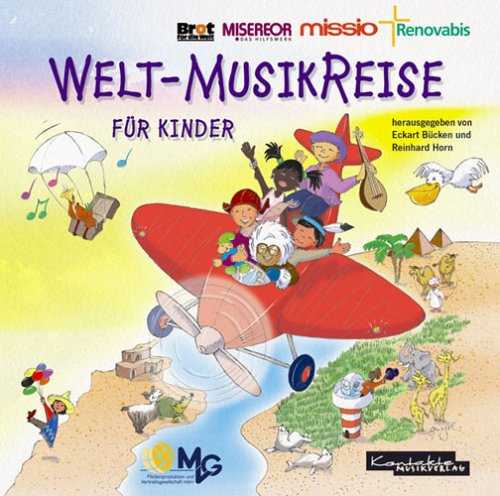 Download Welt-MusikReise für Kinder: 23 Kinderlieder und 3 Kindermusicals