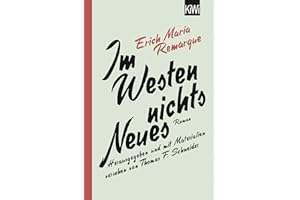 Im Westen nichts Neues: Roman. Herausgegeben und mit Materialien versehen von Thomas F. Schneider