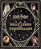  EL GRAN LIBRO DE LOS PERSONAJES DE HARRY POTTER