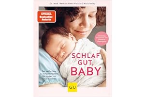Schlaf gut, Baby!: Babyschlaf verstehen – Hilfe und Tipps für ruhige Nächte (GU Baby)