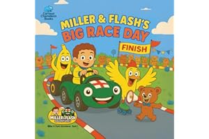Miller & Flash’s Big Race Day: A funny picture book about cars, racing, and friendship (ages 2–6) (Miller & Flash Adventures)