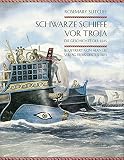 Schwarze Schiffe vor Troja: Die Geschichte der Ilias - Rosemary Sutcliff