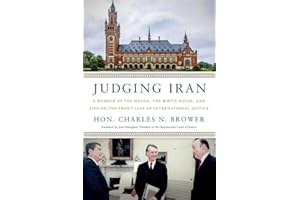 Judging Iran: A Memoir of the Hague, the White House, and Life on the Front Line of International Justice